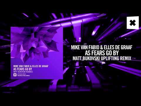 Mike van Fabio & Elles de Graaf - As Fears Go By (Matt Bukovski Uplifting Remix) Amsterdam Trance
