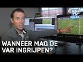 Bas legt uit: Wanneer mag een VAR ingrijpen? | VERONICA INSIDE