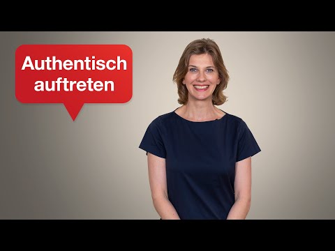 Authentisch und entspannt auftreten… So geht's! | Tipps für Ihren überzeugenden Auftritt | #18
