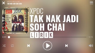 Download lagu XPDC - Tak Nak Jadi Soh Chai [Lirik] mp3