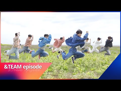 [EPISODE] ‘FIREWORK’ MV Shoot Sketch - &TEAM