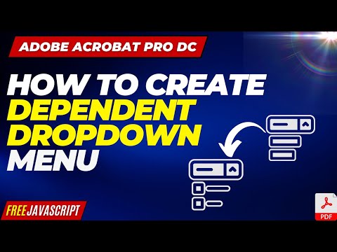 How to create Multiple Dependent Dropdown menu in Adobe Acrobat DC ...