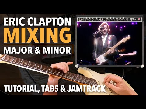 Eric Clapton Mixing Major & Minor Pentatonic - Tutorial & Tabs