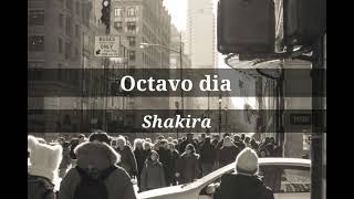 Shakira - Octavo dia lyric sub spanish-english