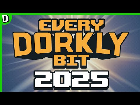 Every Dorkly Bit of 2025!