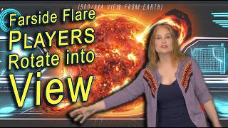 Farside Flare Players Rotate into View! | Space Weather Weekend 28 May 2026