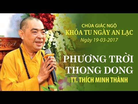 Phương Trời Thong Dong 11: TT. Thích Minh Thành