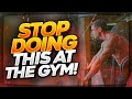 Stop Doing This at The Gym!