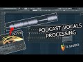 PROCESS VOCAL FOR PODCAST IN 3 MINUTES FL STUDIO