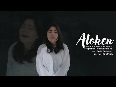 Aloken - M A H A R A N I  T A R I G A N (Official Music Video)