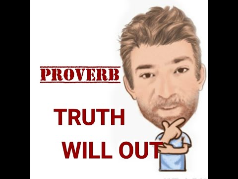 English Tutor Nick P Proverbs (421) Truth Will Out - Origin