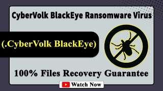 || SOLVED ✅🔘|| CyberVolk BlackEye (.CyberVolk_BlackEye) ransomware Virus - removal and Decryption