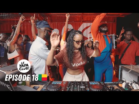 YAYA CLUB EP.18 | Afrobeats • Hip Hop • Dancehall • Amapiano | Cotonou 🇧🇯
