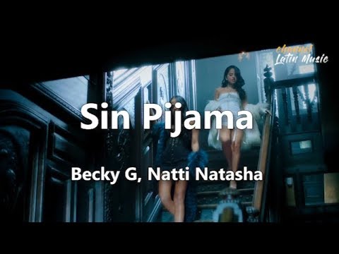 Sin Pijama (Lyrics / Letra) - Becky G, Natti Natasha. Channel Latin Music Video
