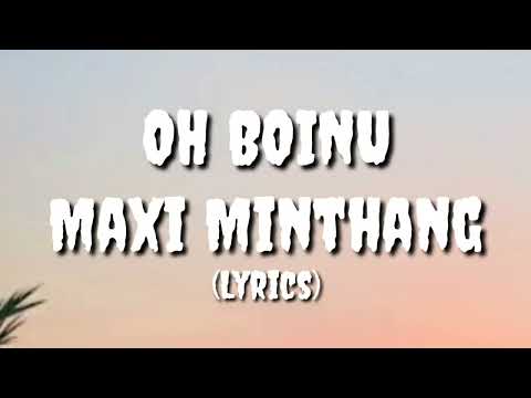 Maxi Minthang | Oh Boinu | Lyrics video