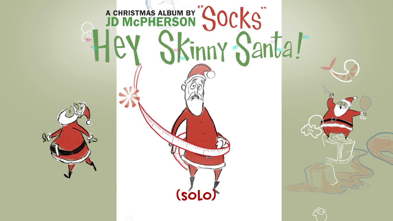 JD McPherson - Hey Skinny Santa!