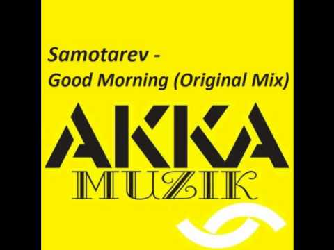 Samotarev - Good Morning (Original Mix)
