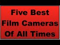 Five Best 35mm Film Cameras Of All Times 2026 Version