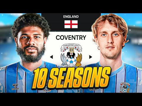 I Takeover Coventry City for 10 Seasons