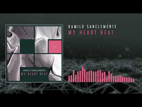 Kamilo Sanclemente - My Heart Beat
