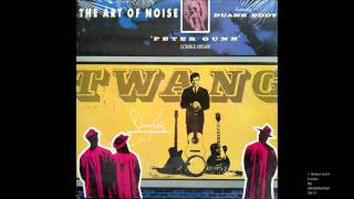 The Art of Noice feat. Duane Eddy - Peter Gunn ( 12" Extended )
