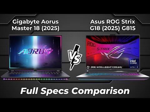 Gigabyte Aorus Master 18 2025 vs Asus ROG Strix G18 2025 G815 🔥 Full Specs Comparison