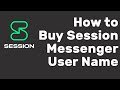 Howto Buy Session Messenger User Name - Tutorial - Oxen Crypto Project