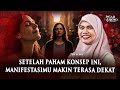 SETELAH PAHAM KONSEP INI MANIFESTASIMU MAKIN TERASA DEKAT
