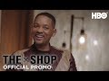 The Shop: Uninterrupted | Ft. Will Smith, Chance the Rapper, Martin Lawrence and More Promo | HBO
