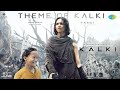 Theme Of Kalki Tamil Kalki 2898 AD Prabhas Amitabh Kamal Deepika Santhosh Narayanan