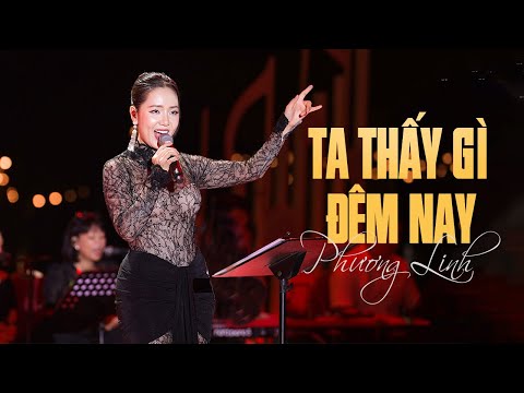 Ta Thấy Gì Đêm Nay - Phương Linh | Live at #RiverFlowsInYouShow