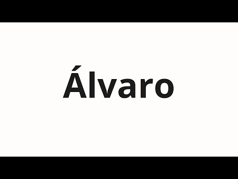 How to pronounce Álvaro