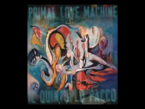 PRIMAL LOVE MACHINE - 1000 Miles Between