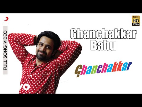 Ghanchakkar Babu - Full Song|Emraan,Vidya|Amit Trivedi|Amitabh Bhattacharya