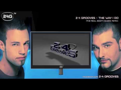 2-4 Groves - The Way I Do (The Real Booty Babes Remix)