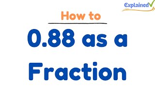 0.88 as a Fraction (simplified form)