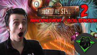 123 SLAUGHTER ME STREET 2 ANNOUNCEMENT / VLOG - DAGames REACTION - HOLY MOTHER OF F**K!