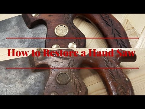 How To Restore A Hand Saw Video