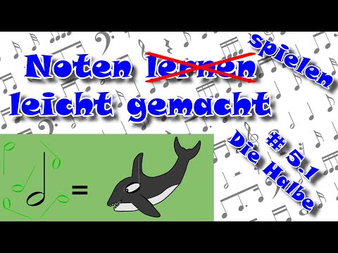 Noten spielen leicht gemacht #5.1 Die Halbe Note