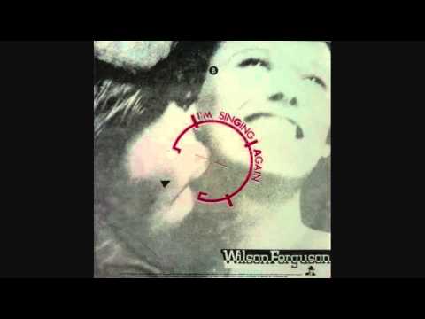 Wilson Ferguson - I'm Singing Again_Extended Version (1988)