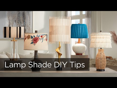 Top 5 DIY Lamp Shade Styles - Tips from Lamps Plus