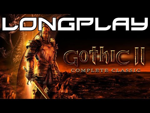 Gothic 2 Complete classic - Longplay [PC Switch]