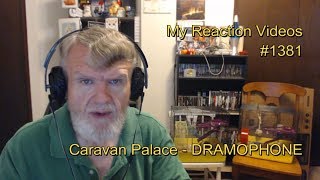 Caravan Palace - Dramophone : My Reaction Videos #1381