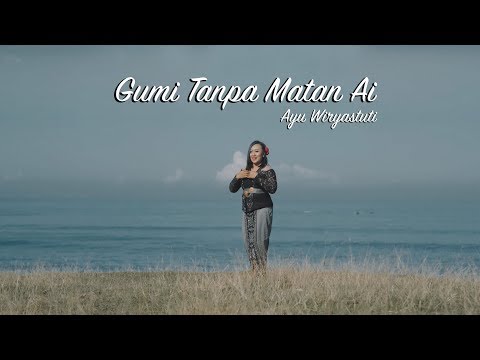 AYU WIRYASTUTI - Gumi Tanpa Matan Ai (GTMA)