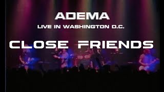 Close Friends - ADEMA - Live in Washington D.C. (2003)