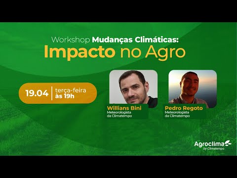 Workshop Mudanças Climáticas: Impacto no Agro