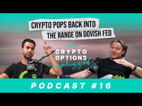 Crypto Options Unplugged - Crypto pops back into the range on dovish FED #16