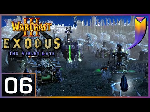 Warcraft 3: Exodus The Violet Gate 06 - Day of Reckoning