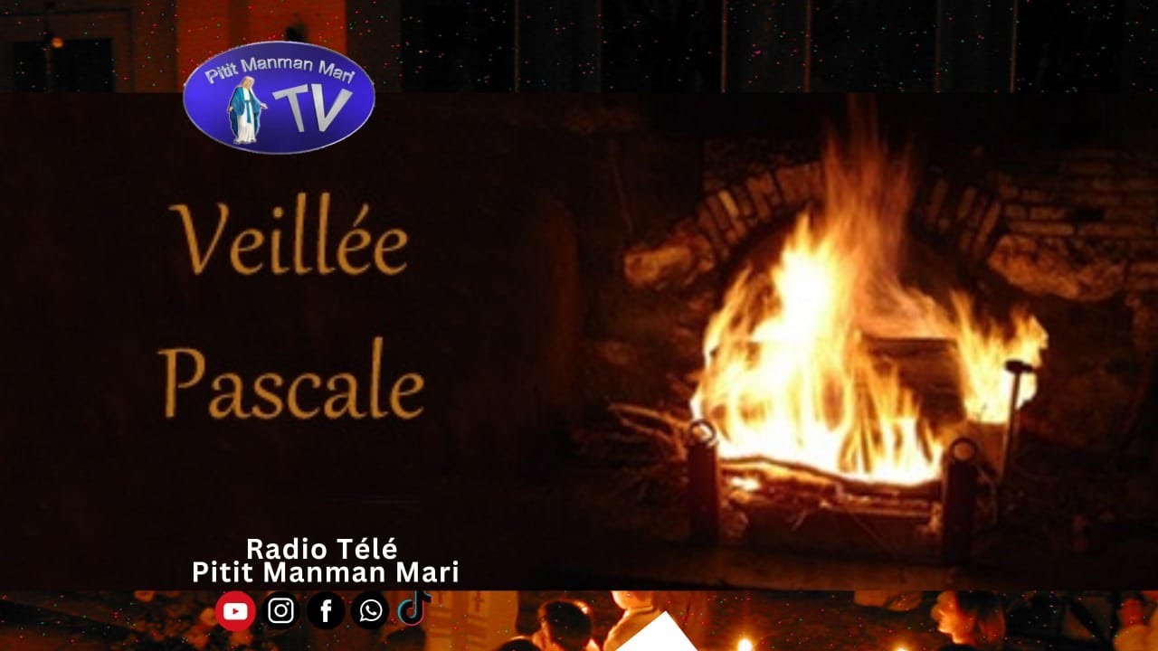 Samedi 8 Avril 2023 - La Sainte Messe de la Veillée Pascale