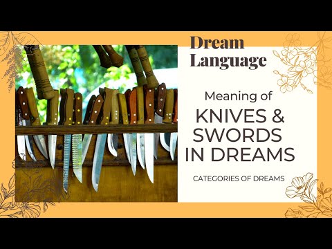 Meaning Of Knives and Swords In Dreams | Biblical & Spiritual Meaning Knives And Swords